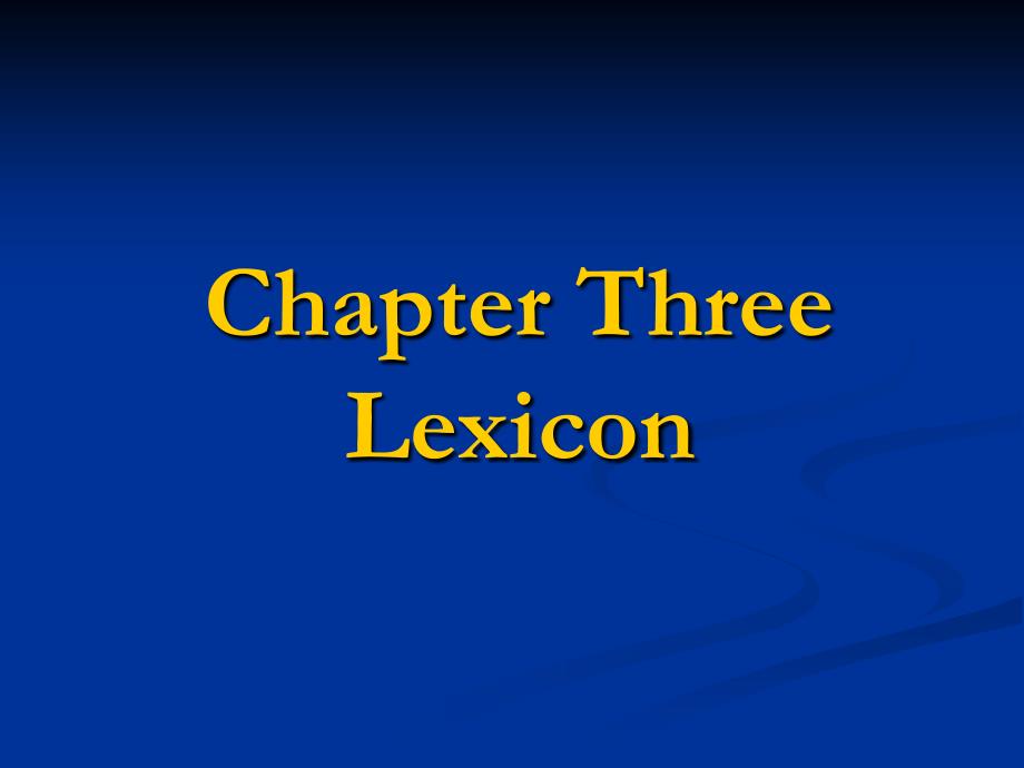 03Chapter 3_lexicon 语言学概论 教学课件_第1页
