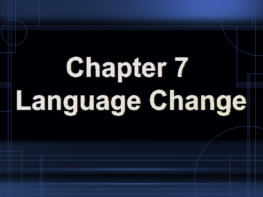 简明语言学教程 chapter_7_change ppt_第1页