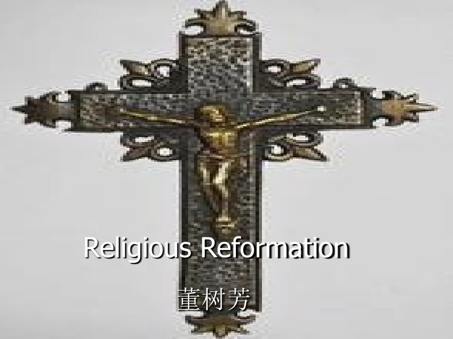 英语国家概况religious reformation英国宗教改革_第1页