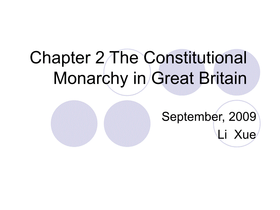 Chapter 2 The Constitutional Monarchy in Great BritainContemporary British Culture and Society 英国社会与文化 教学课件_第1页