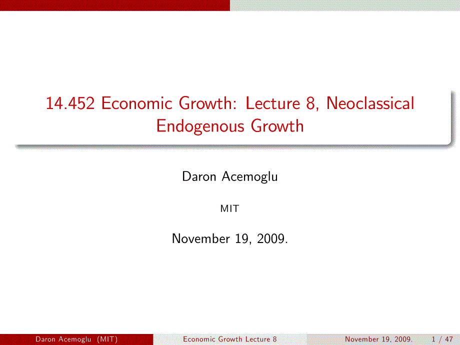 neoclassical endogenous growth Daron Acemoglu 经济增长导论课件_第1页