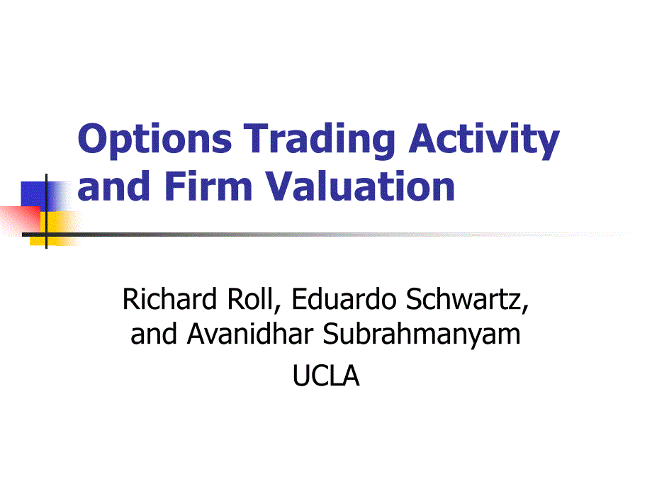 Options Trading Activity and Firm Valuation：期权交易活动与企业价值评估_第1页