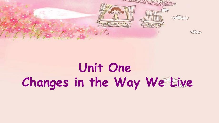 全新版大学英语第三册unit 1 changes in the way we live_第1页