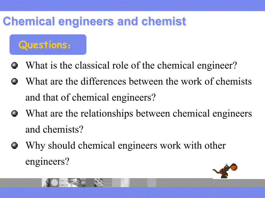 typical activities of chemical engineers.ppt化学专业英语_第3页