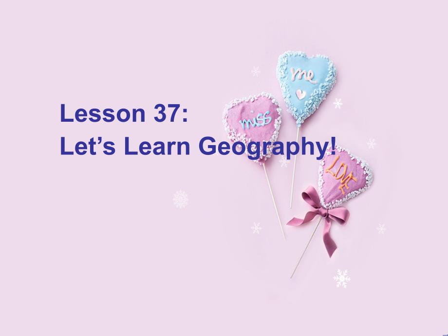 2015春八年级英语下册 Unit 7 lesson 37 Let's Learn Geography课件 （新版）冀教版_第3页