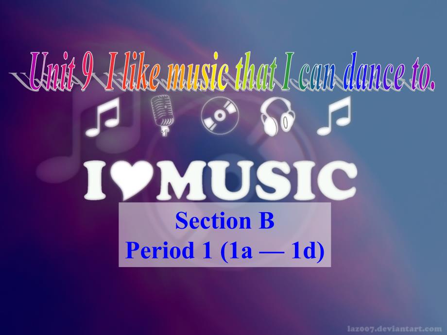 2014年秋人教版九年级英语课件Unit 9 I like music that I can dance to.Section B_第1页