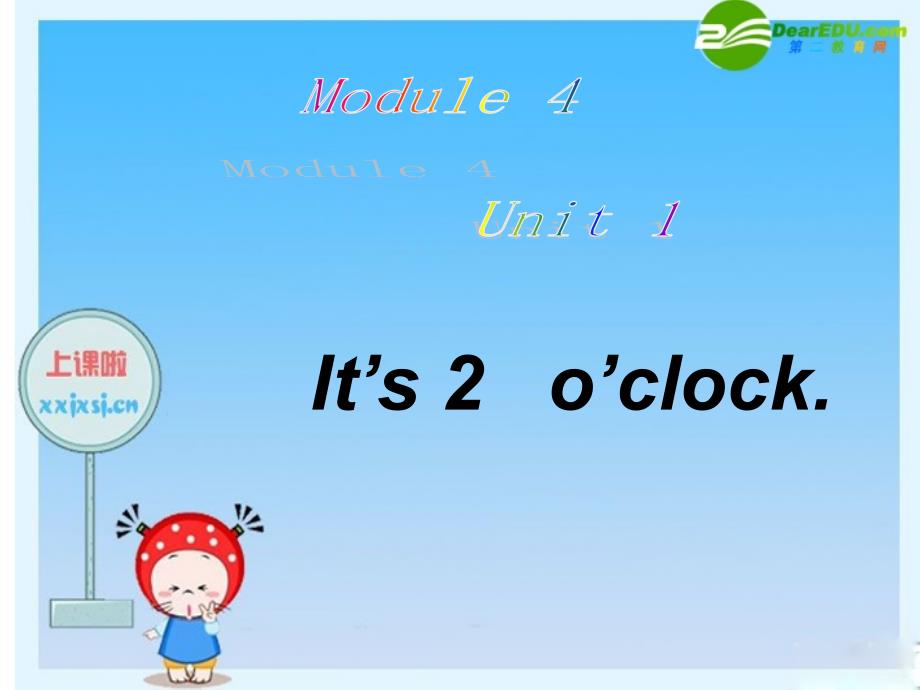 二年级英语上册 Module 4_Unit 1 It’s 2 o’clock课件 外研版（一年级起点）_第1页