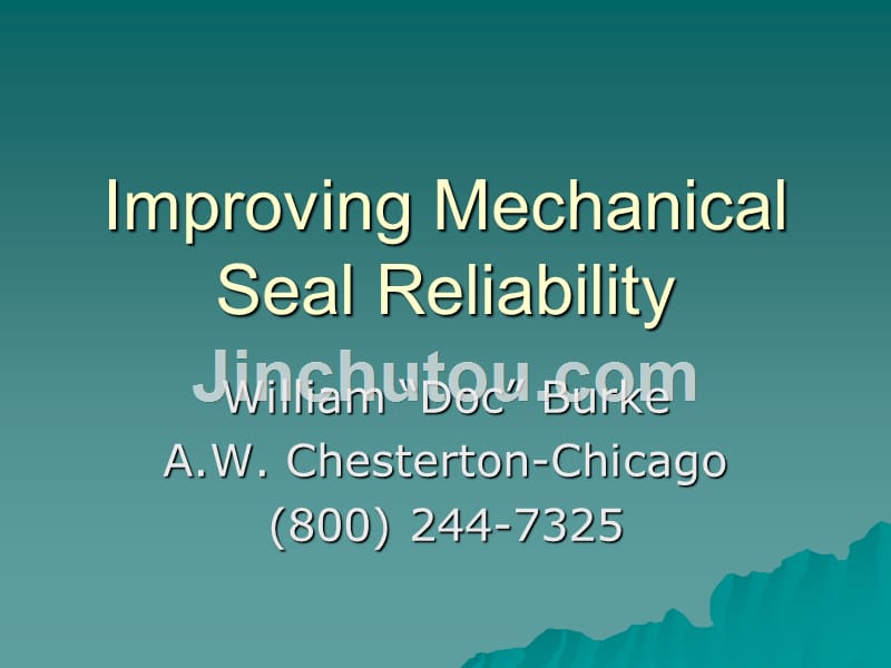 Improving Mechanical Seal Reliability：提高机械密封的可靠性_第1页