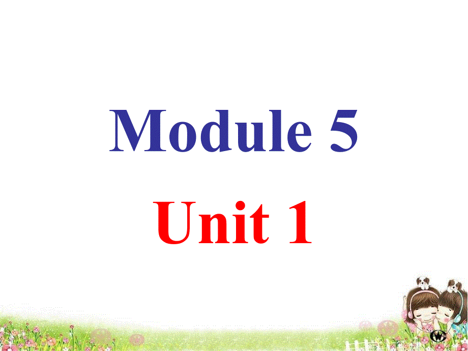 英语学业复习 m5 unit1_第1页