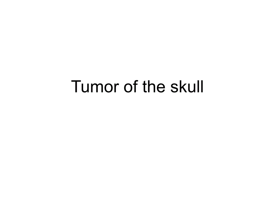 Tumor of the skull_第1页