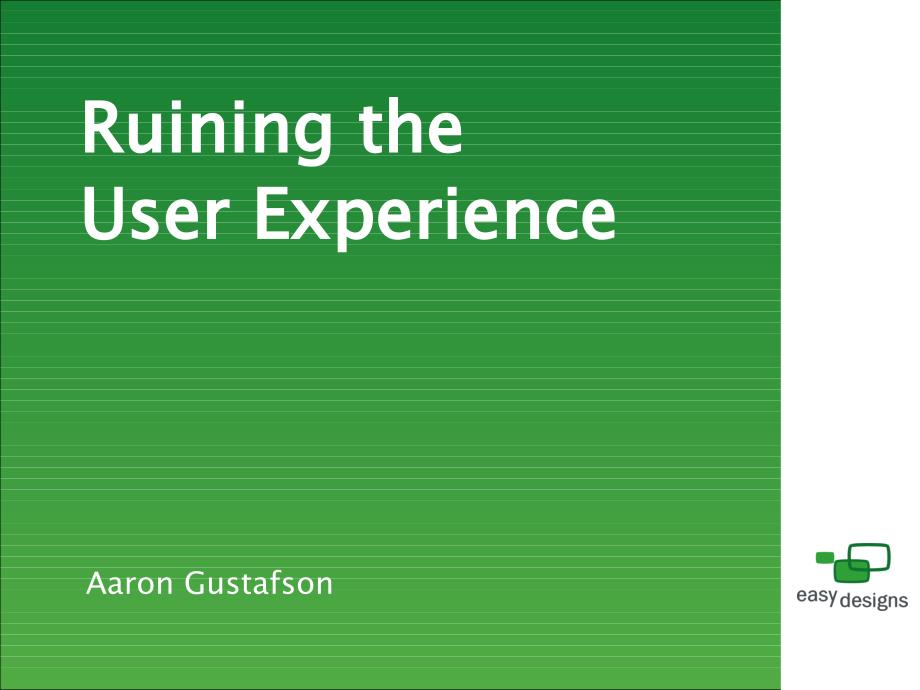 Ruining the User Experience_第1页