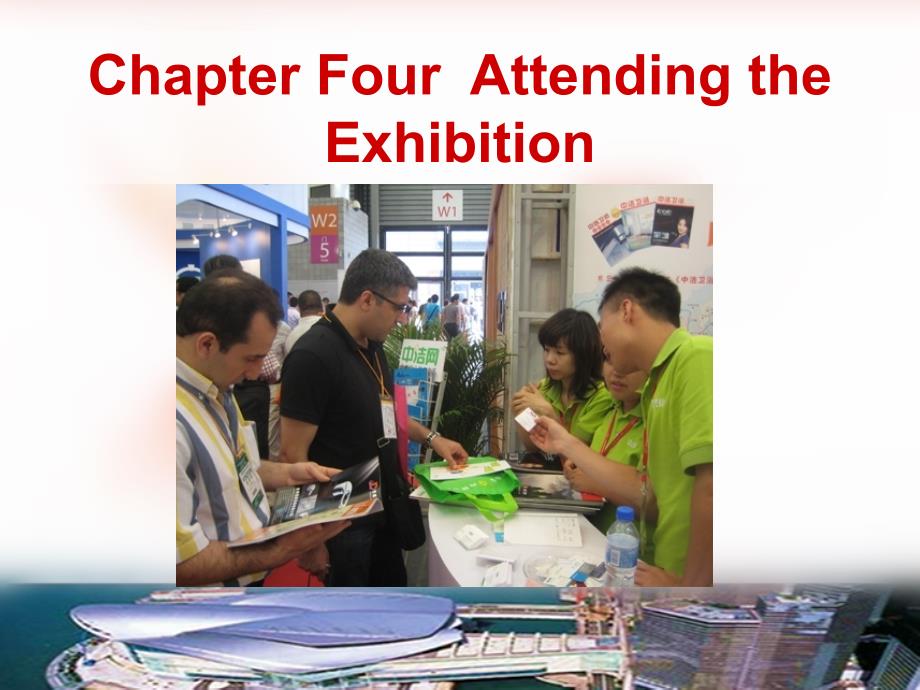 chapter four Attending the Exhibition 《会展英语》课件_第1页