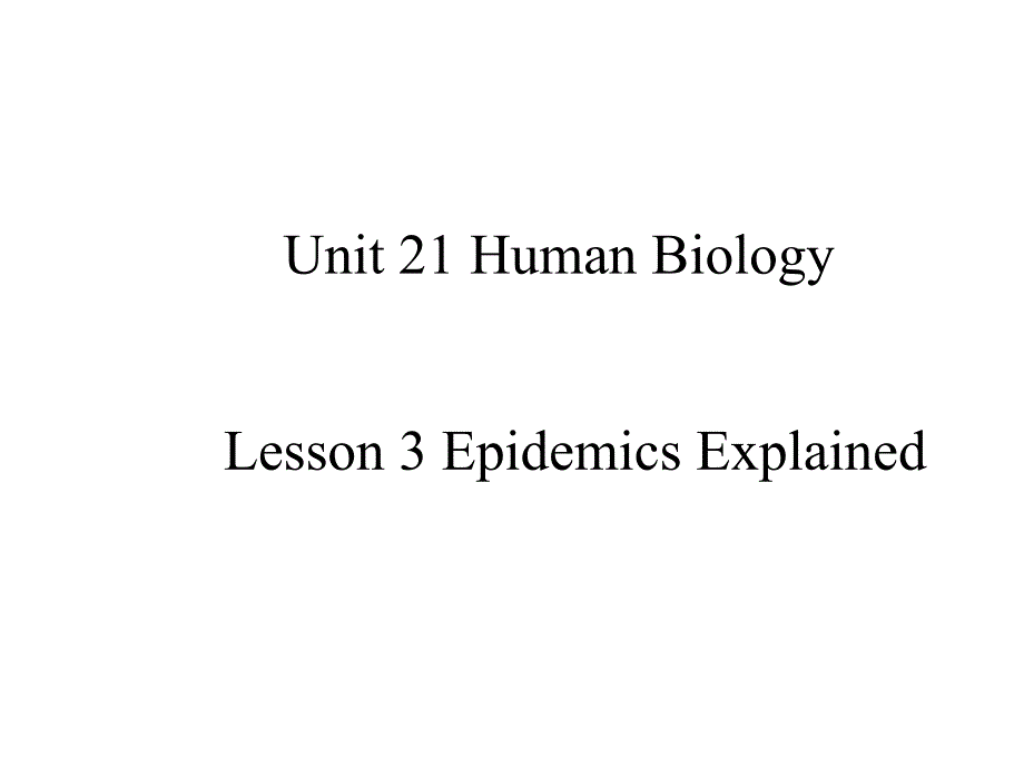 高中英语Unit 21 Lesson 3 Epidemics Explained 2课件北师大版选修7_第1页