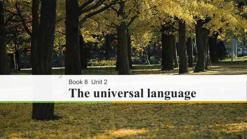 18版：（江苏）Unit 2 The universal language_第1页