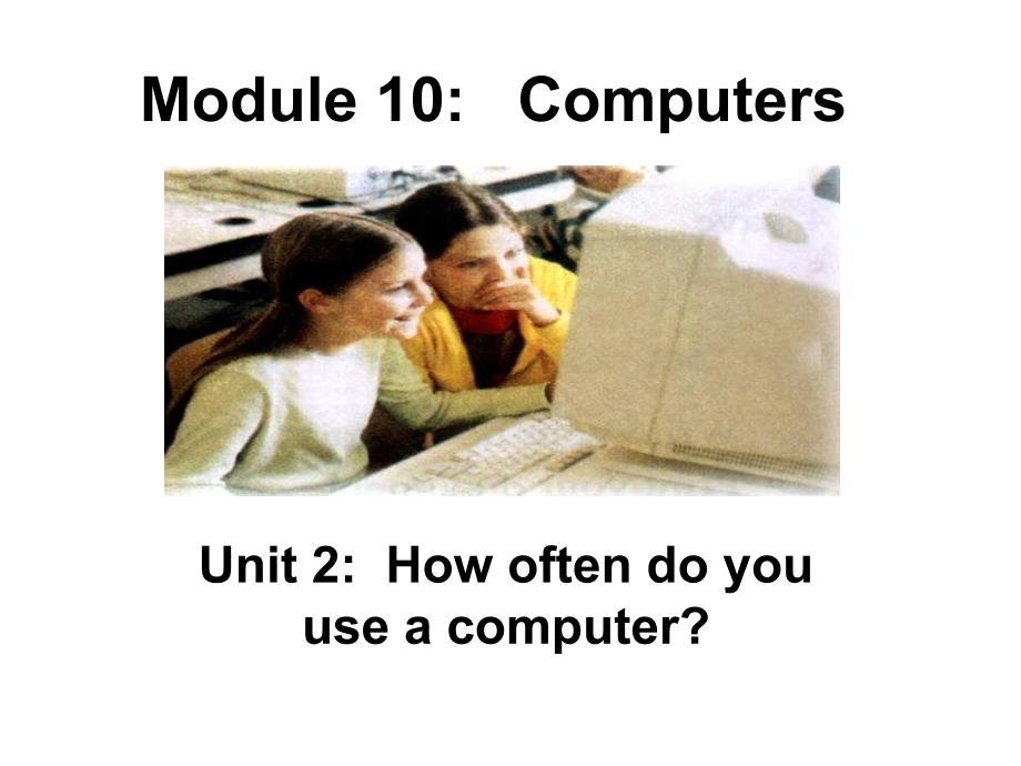 外研版英语七上《unit 2 how often do you use computer》ppt课件_第1页