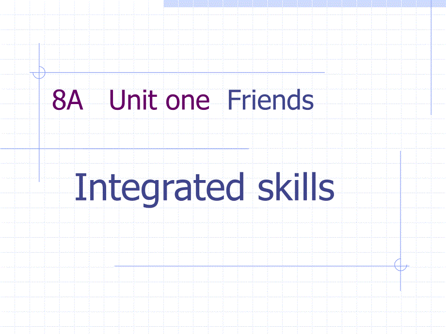 牛津8a unit1 friends integrated skills _第1页