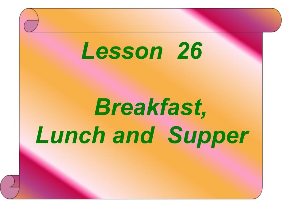 冀教版英语七上《unit4 food and restaurants》(lesson26)ppt课件_第1页