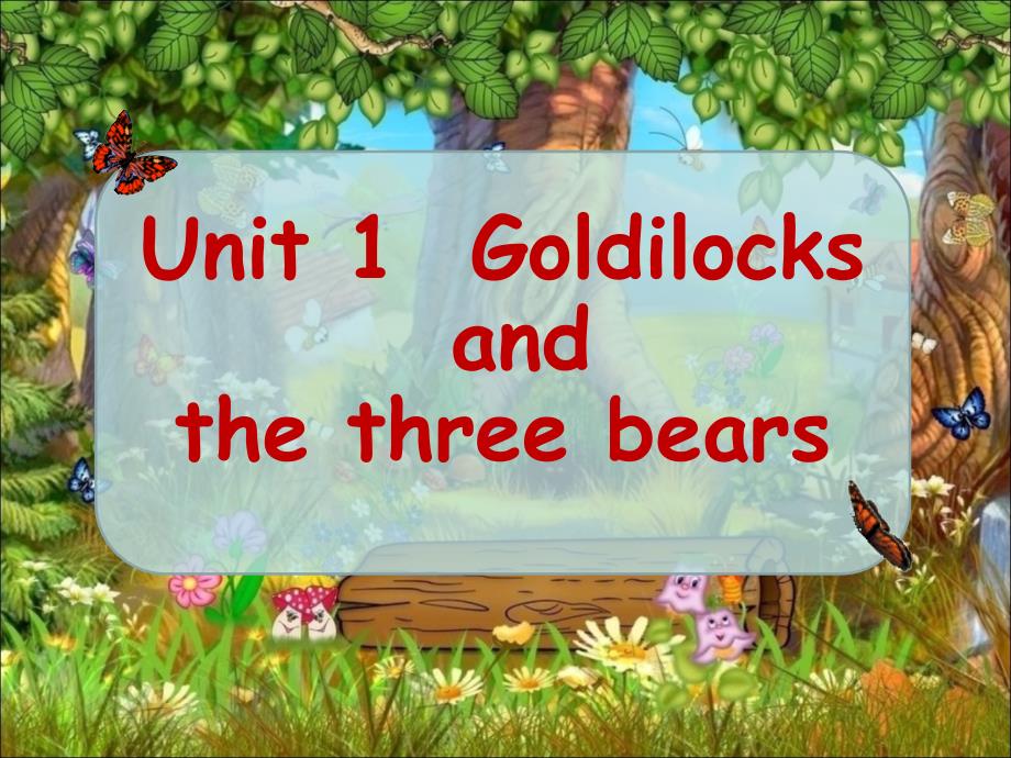 金凤花姑娘和三只小熊-Goldilocks and the three bears_第1页