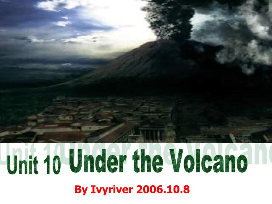 高中英语第五册under-the-volcano课件_第1页