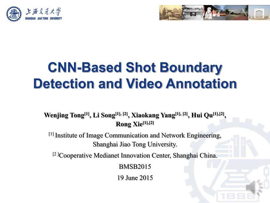 CNN-Based Video shot boundary detection and video annotation(录音版)_第1页