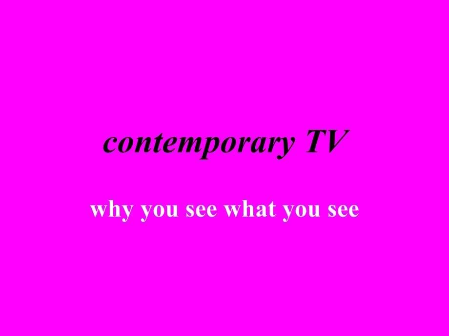 contemporary TV当代电视_第5页