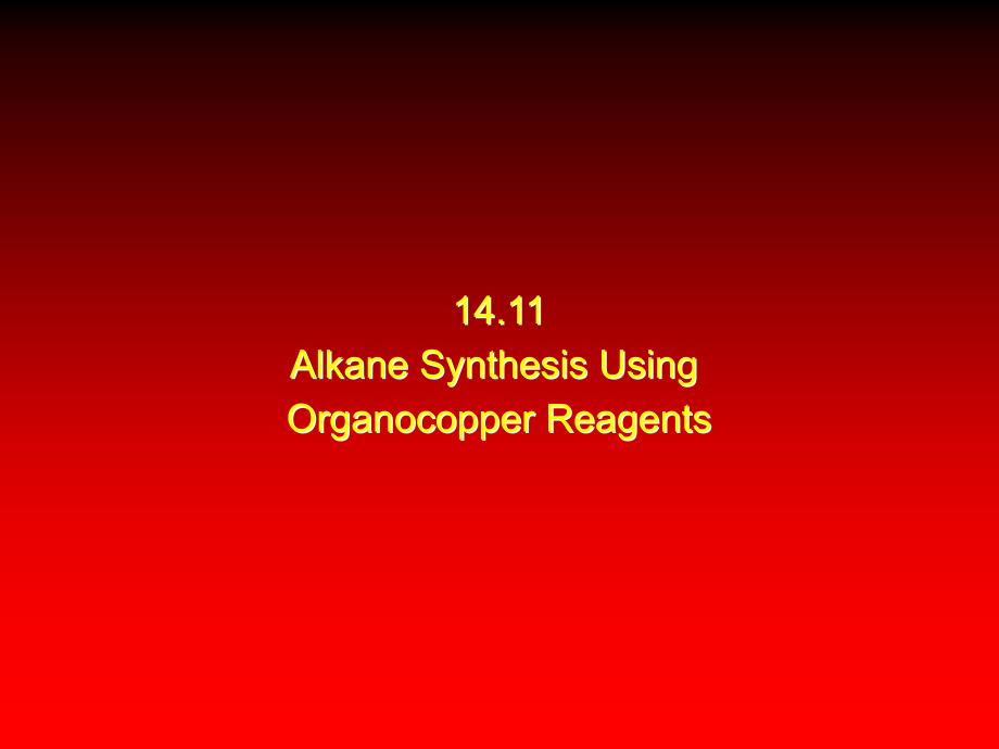 Alkane Synthesis Using Organocopper Reagents_第1页