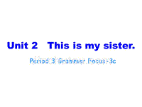 【人教版】七年级英语上册课件：Unit 2 This is my sister period3