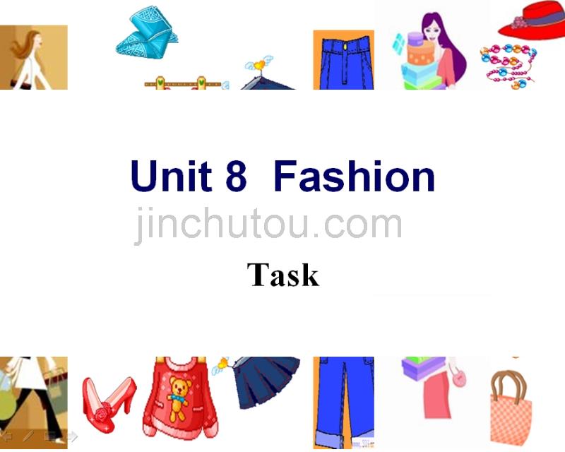 Unit8Fashion-Task.七年级上册新教材_第1页