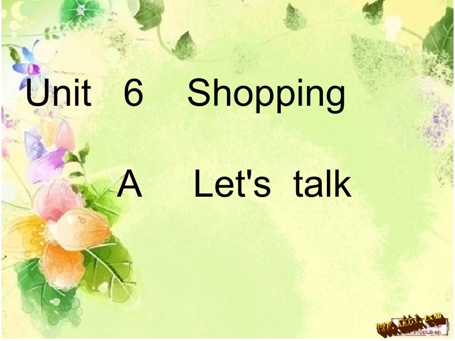 2015年新人教版PEP4下【英语】PPTUnit 6 Shopping A Let's talk课件_第1页