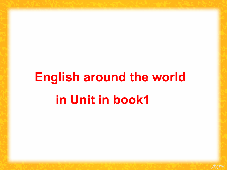 高一英语_english_around_the_world_in_unit2_课件必修1----_第1页