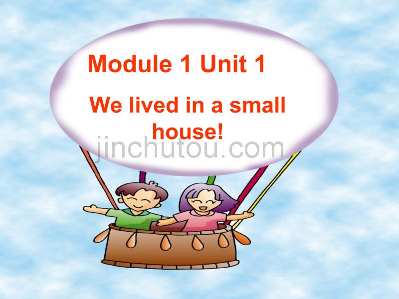 精品课件  外研版小学五年级下册英语Module　1《Unit　1　We　lived　in　a　small　house.》PPT课件_第1页