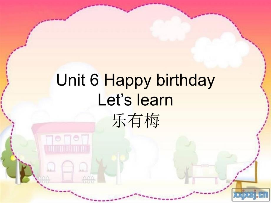 精品课件  人教版小学英语三年级上册+Unit+6++Happy+Birthday+Part+A+Let's+learn_第1页