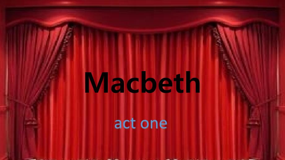 Macbeth 麦克白戏剧背景效果_第1页