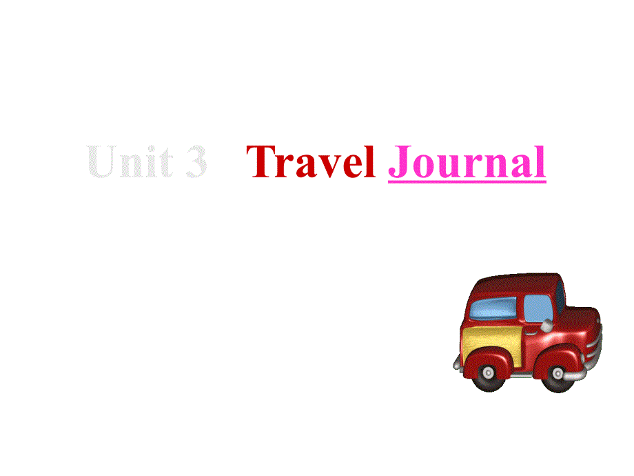 高一英语Travel-Journal课件1(1)_第2页