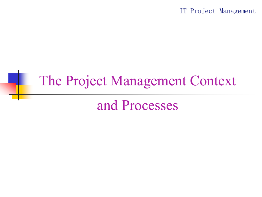 【管理课件】(2)PROJECT MANAGEMENT CONTEXT AND PROCESSES_第1页