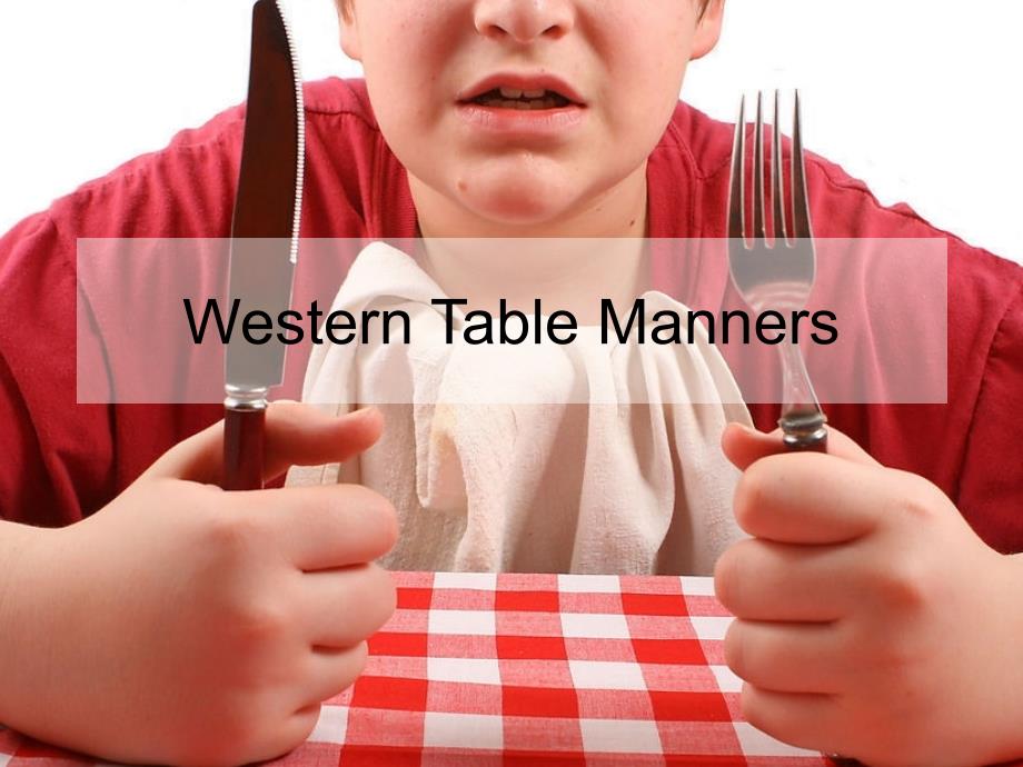 Western table manners 餐桌礼仪_第1页