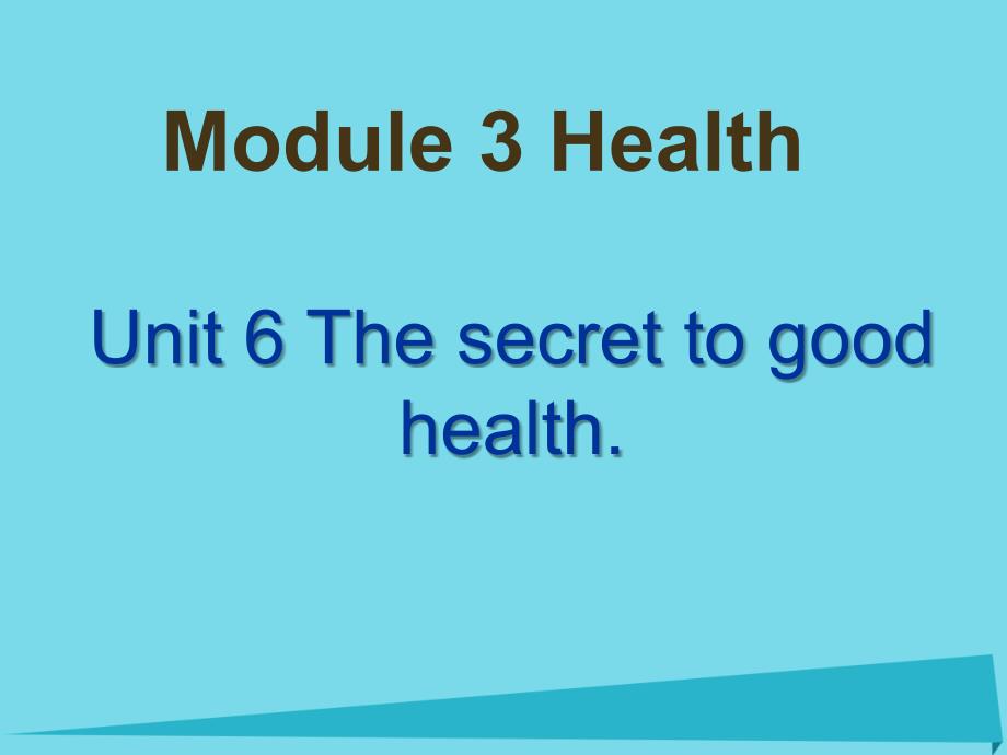 2017年秋六年级英语上册 unit 6 the secret to good healty课件2 广州版_第1页