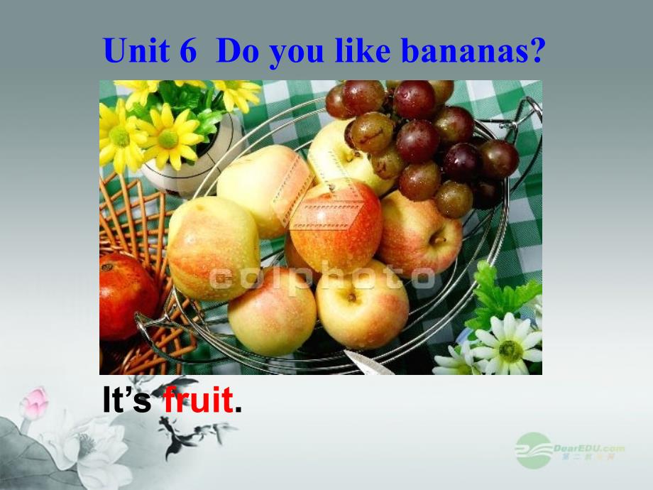 七年级英语上册《unit6doyoulikebananas》课件（新版）人教新目标版_第1页