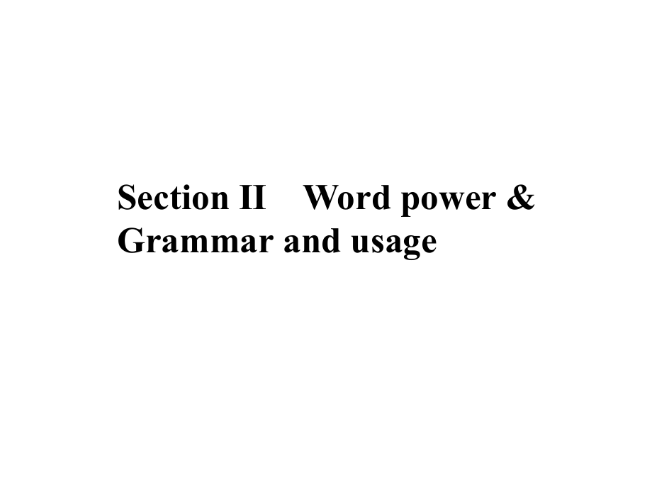 2013-2014学年高中英语课件：Unit2Wordpower&Grammar译林牛津版必修2_第1页