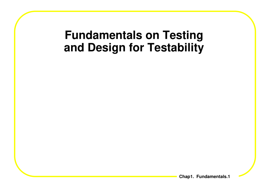 芯片测试讲义fundamentalsanddesignfortestability_第1页