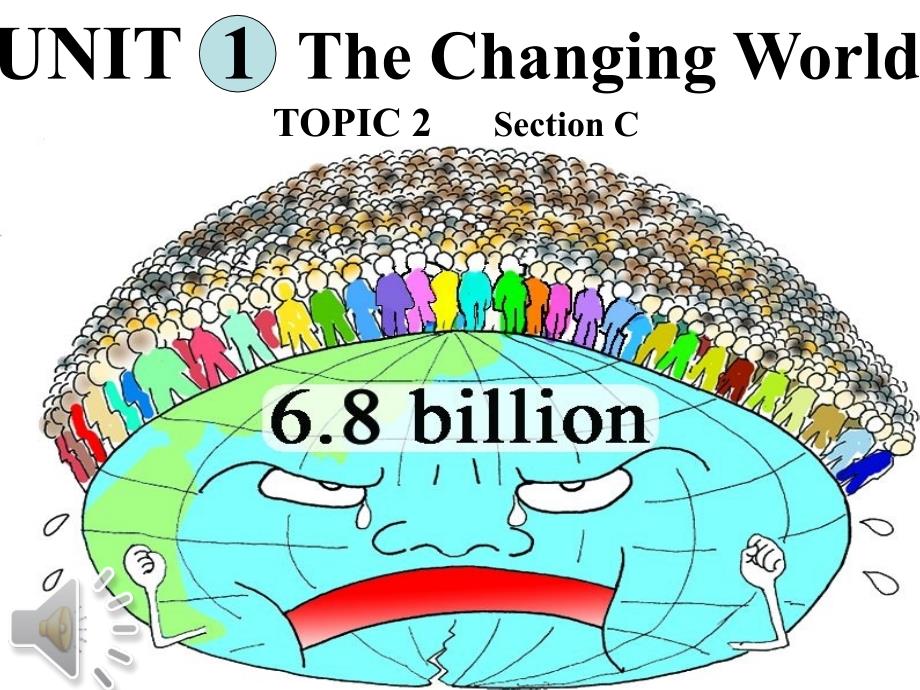 仁爱版九年级上册英语《UNIT1TheChangingWorld》课件_第1页