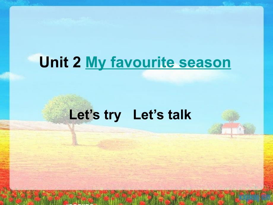 人教版小学英语五年级下册《Unit2MyfavouriteseasonBLet’stryLet’stalk》课件_第1页