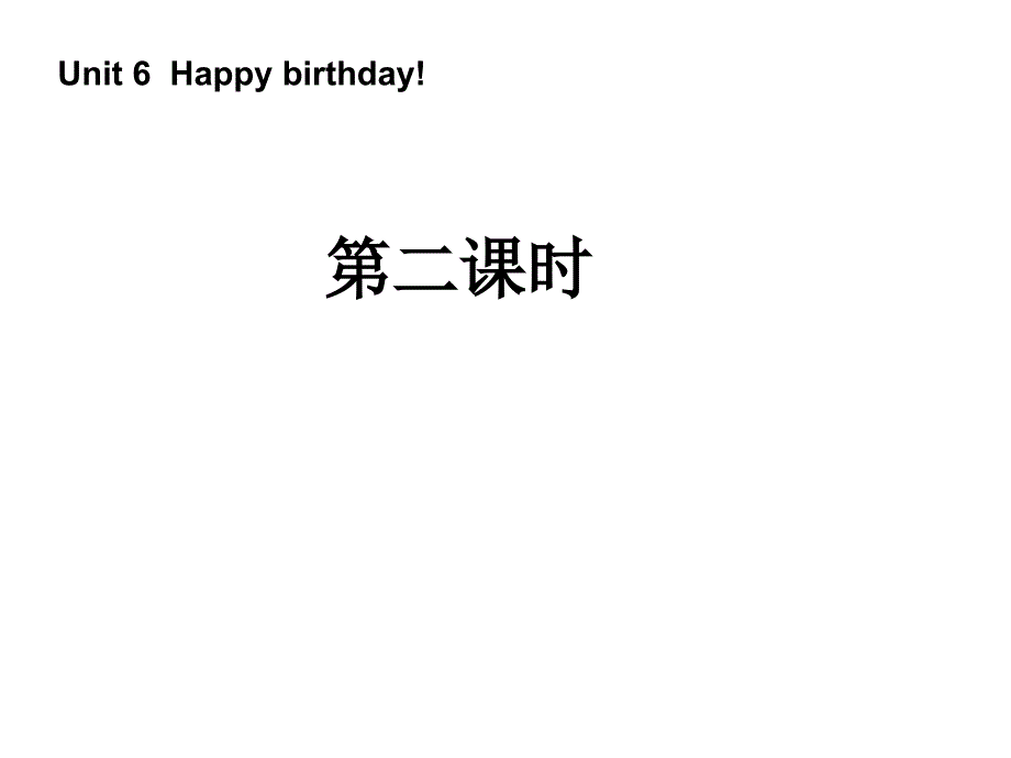 pep版三年级上册英语：unit6happybirthday!第二课时ppt课件_第1页