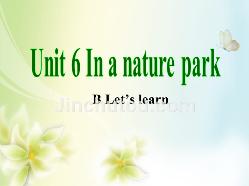 新人教pep版小学英语五年级上册优秀课件：unit6inanatureparkblet’slearn_第1页