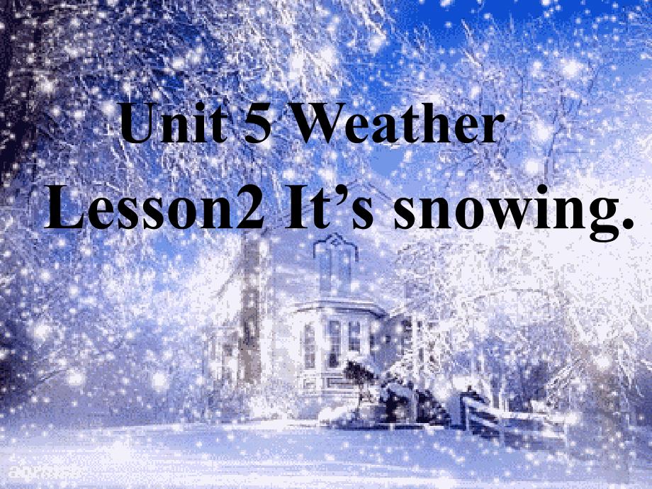 四年级上册英语课件-Unit5Lesson2It’ssnowing︱鲁科版（五四学制）（三起）_第1页