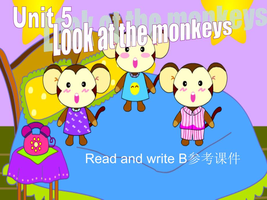 lookatthemonkeysbreadandwrite五年级英语课件_第1页