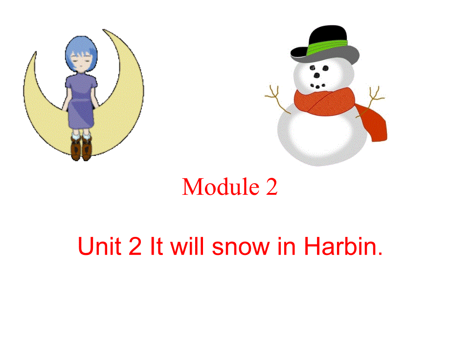 《unit2itwillsnowinharbin课件》小学英语外研社2011课标版三年级起点六年级下册课件_4_第1页