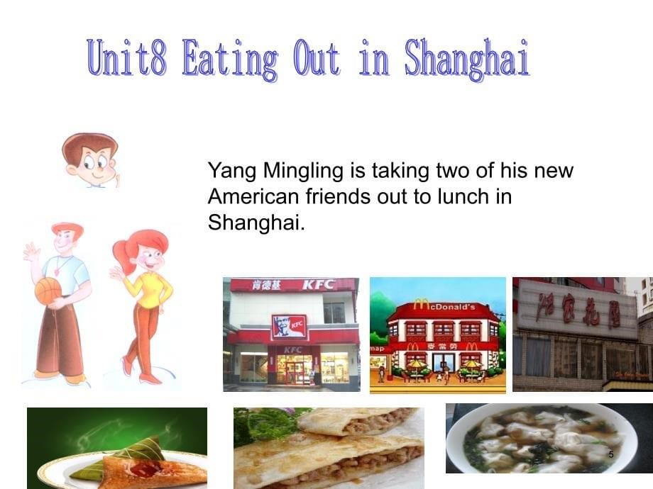 五级英语下册unit8eatingoutinshanghai（4）课件新世纪版_第5页