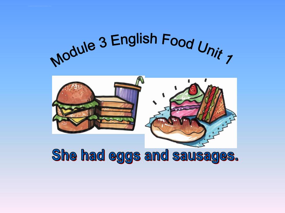 新标准外研版小学英语五年级module3foodunit1shehadeggsandsausages课件_1_第1页