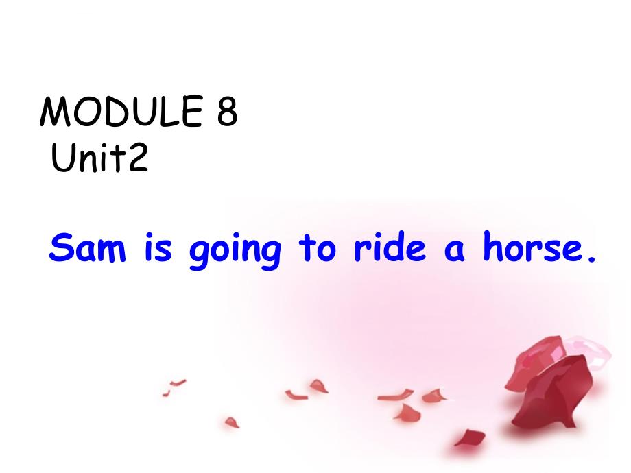 四年级英语上册module8unit2samisgoingtoridehorseppt3外研版（三起）_第1页